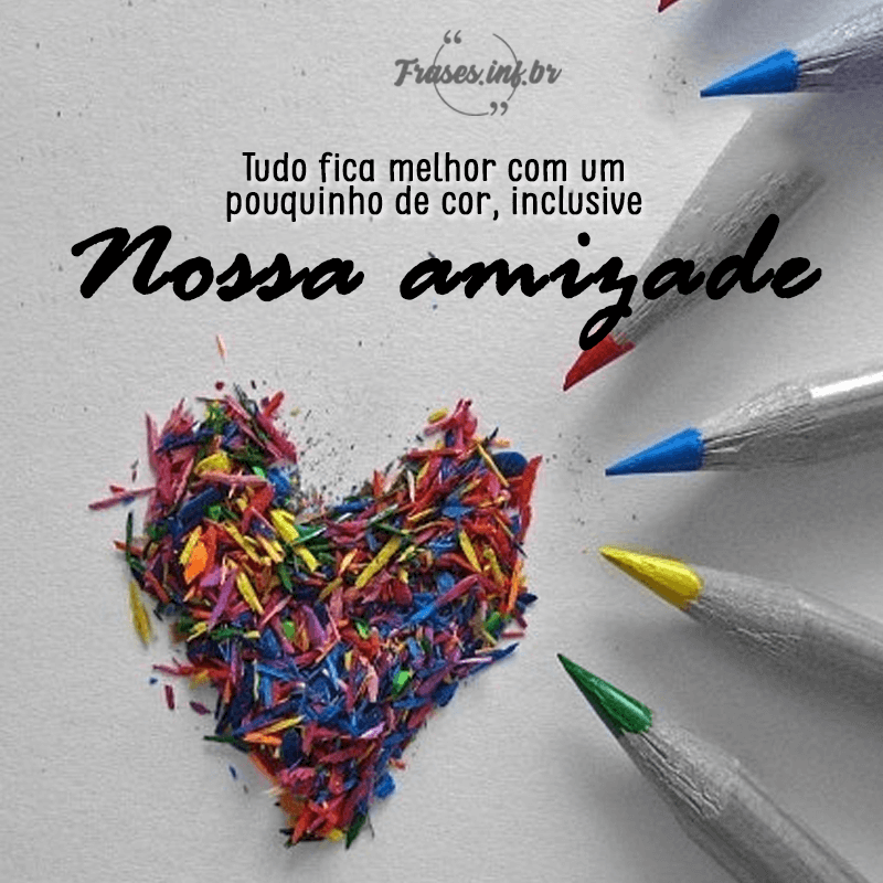 Amigos e cores - Imagens e Mensagens para Facebook