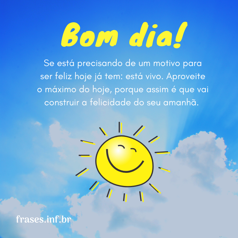 Frase de Bom Dia feliz