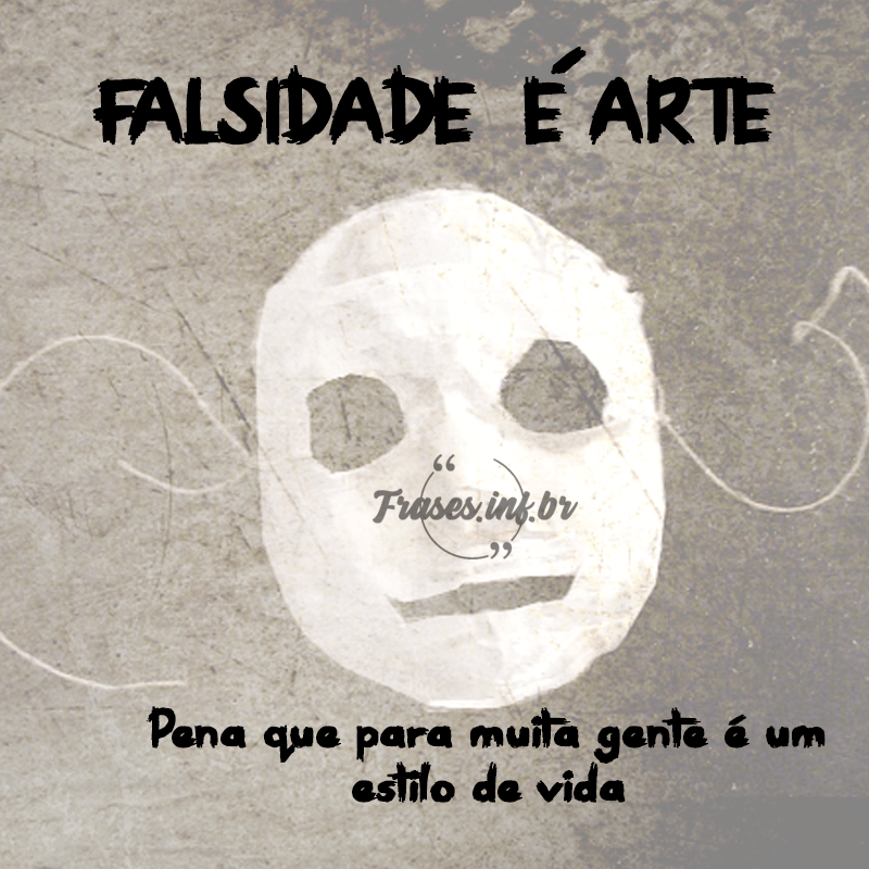 Frase de indireta sobre Falsidade