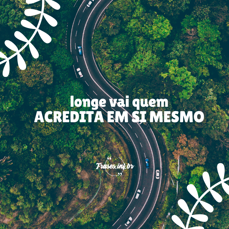 Frase de autoestima para acreditar em si mesmo