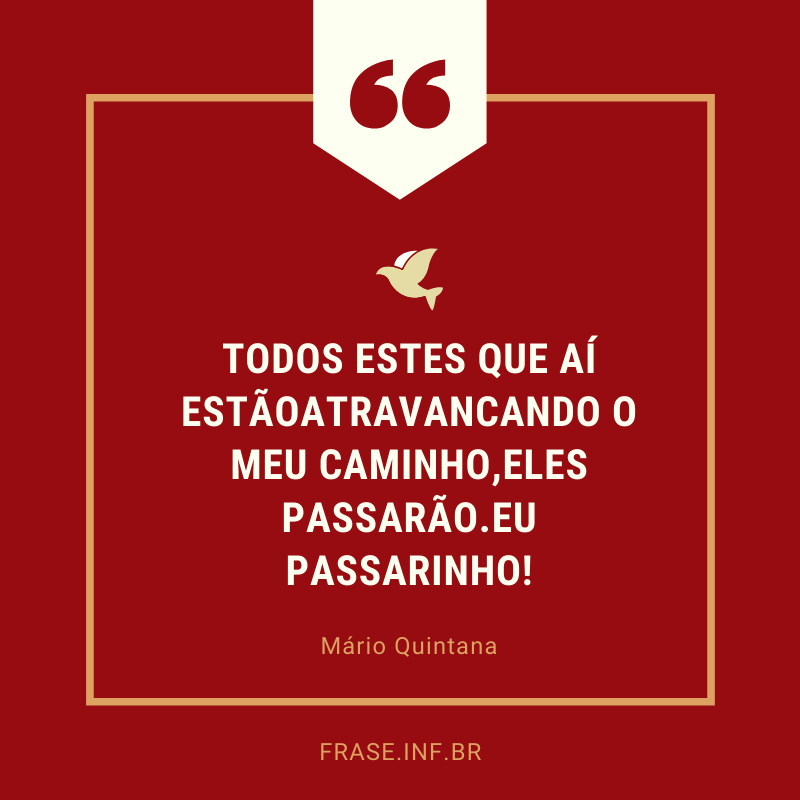 Não faças da tua vida um rascunho. Mario Quintana - Pensador