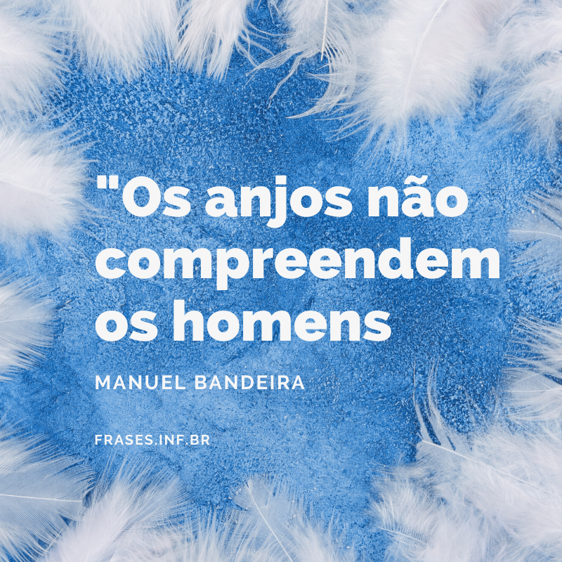 Frase de reflexão de Manuel Bandeira